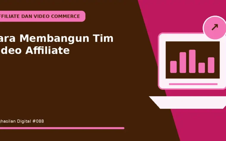 Cara Membangun Tim Video Affiliate