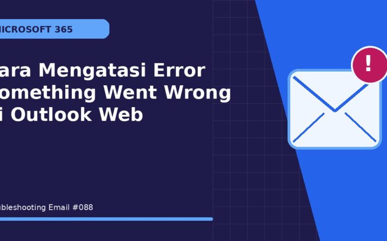 Cara Mengatasi Error Something Went Wrong di Outlook Web