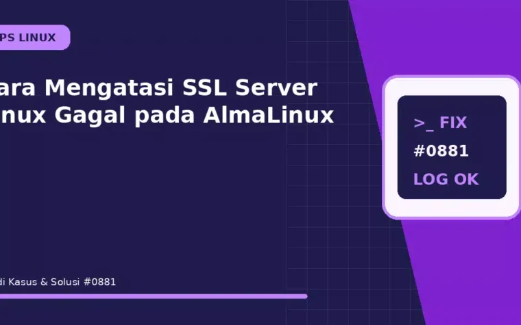 Cara Mengatasi SSL Server Linux Gagal pada AlmaLinux