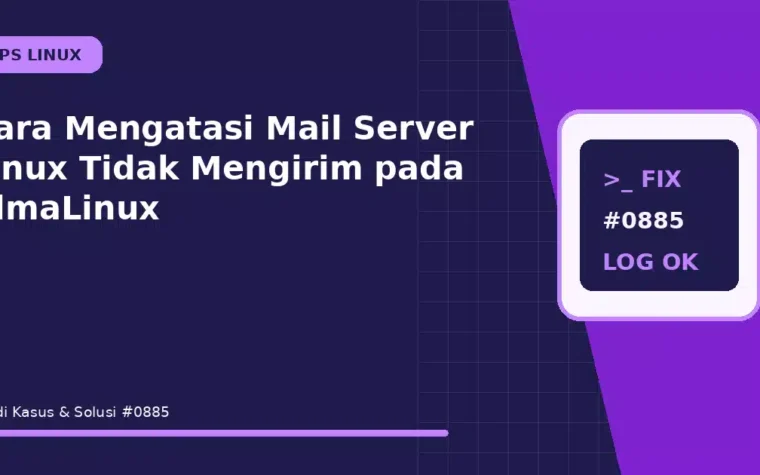 Cara Mengatasi Mail Server Linux Tidak Mengirim pada AlmaLinux
