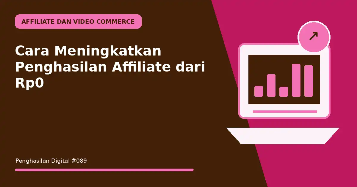 meningkatkan penghasilan affiliate dari rp0