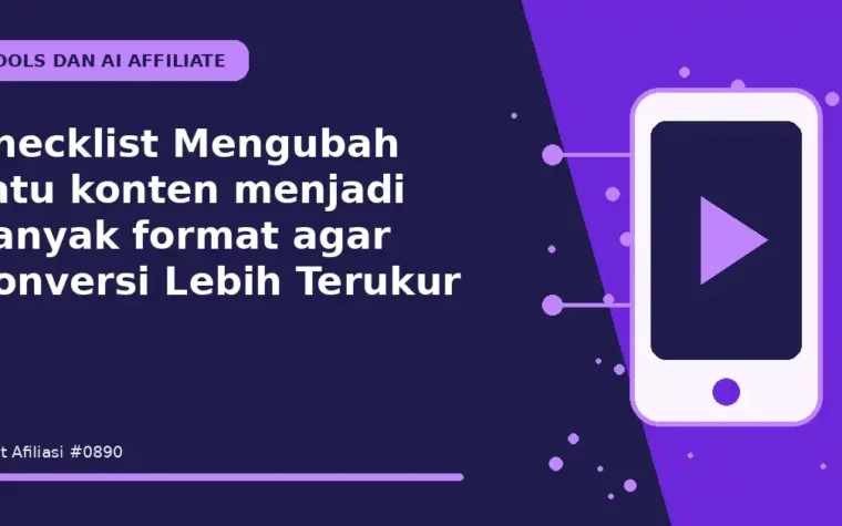 Checklist Mengubah satu konten menjadi banyak format agar Konversi Lebih Terukur