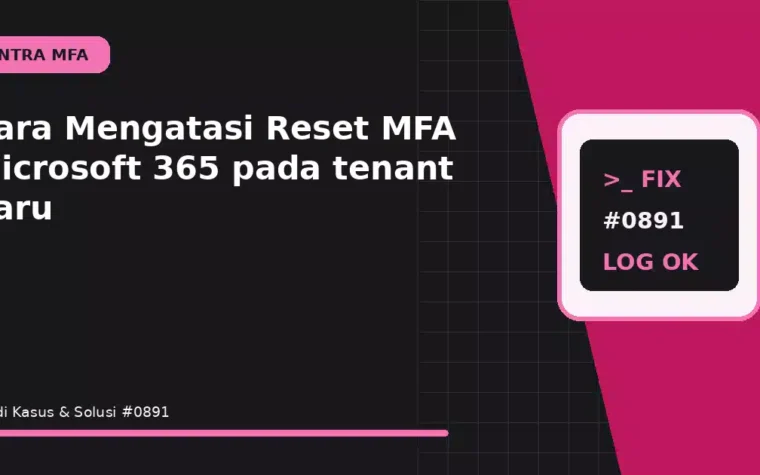 Cara Mengatasi Reset MFA Microsoft 365 pada tenant baru