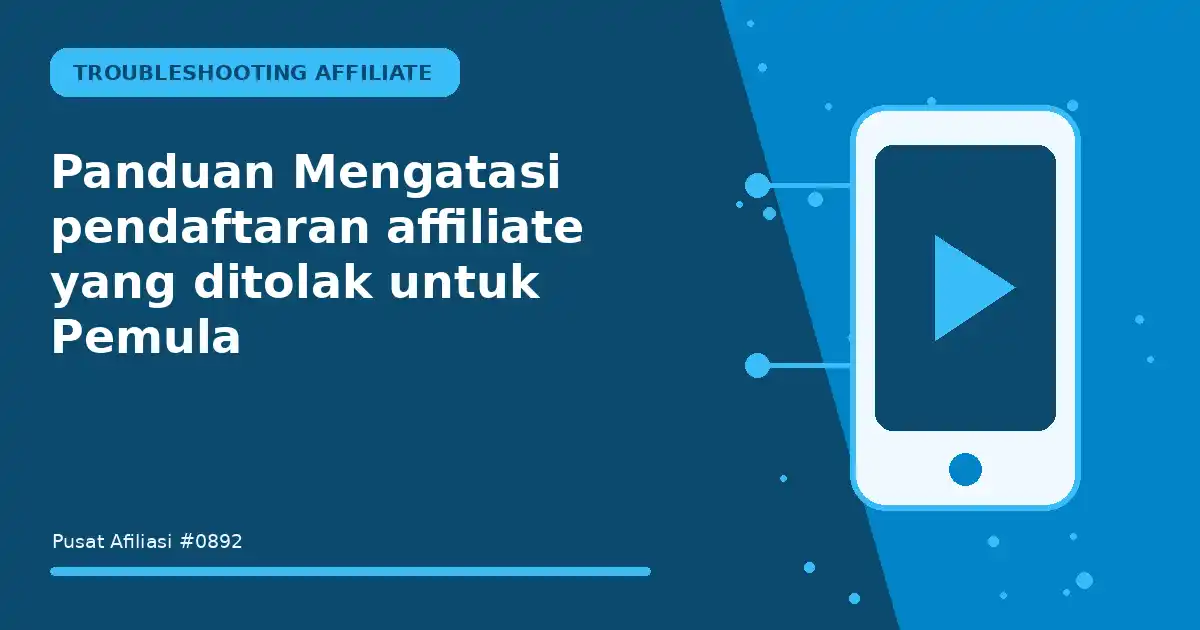 mengatasi pendaftaran affiliate yang ditolak