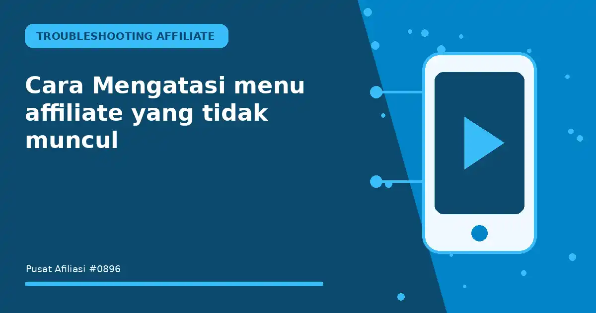 mengatasi menu affiliate yang tidak muncul