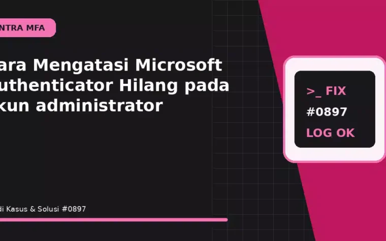 Cara Mengatasi Microsoft Authenticator Hilang pada akun administrator