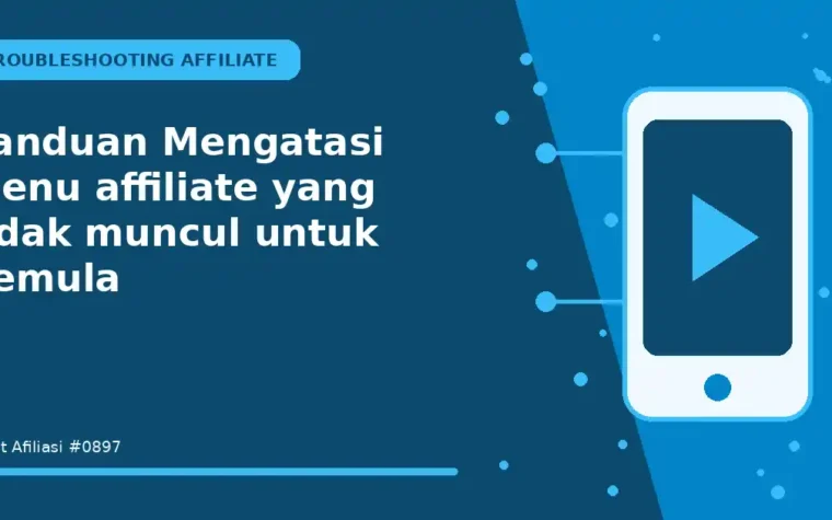 Panduan Mengatasi menu affiliate yang tidak muncul untuk Pemula