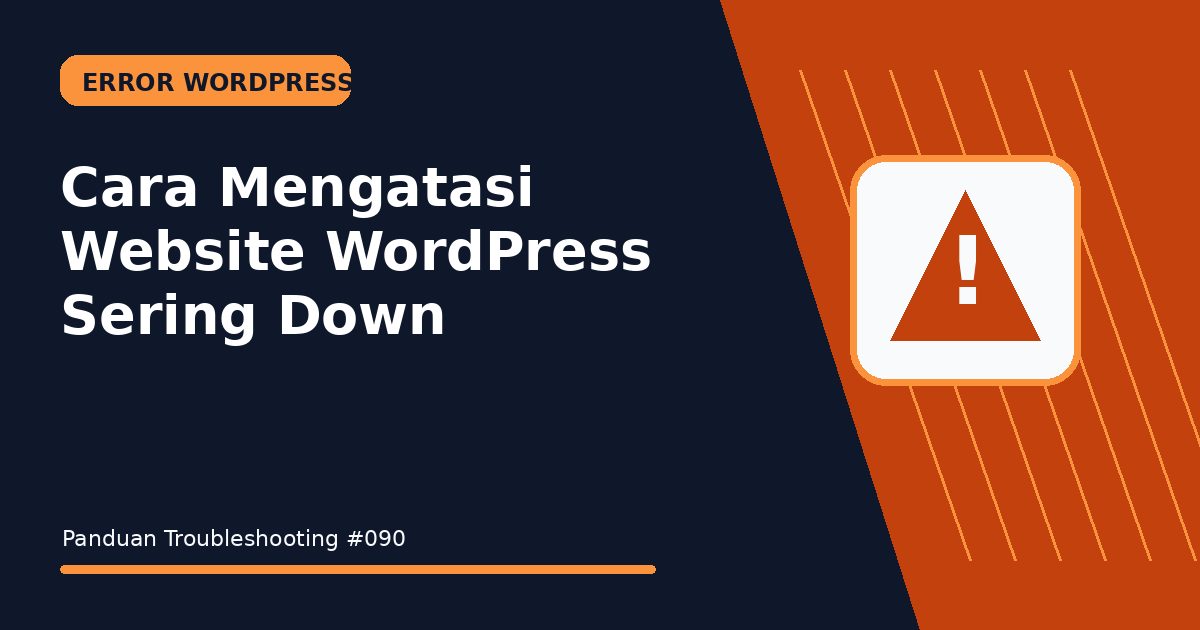Cara Mengatasi Website WordPress Sering Down