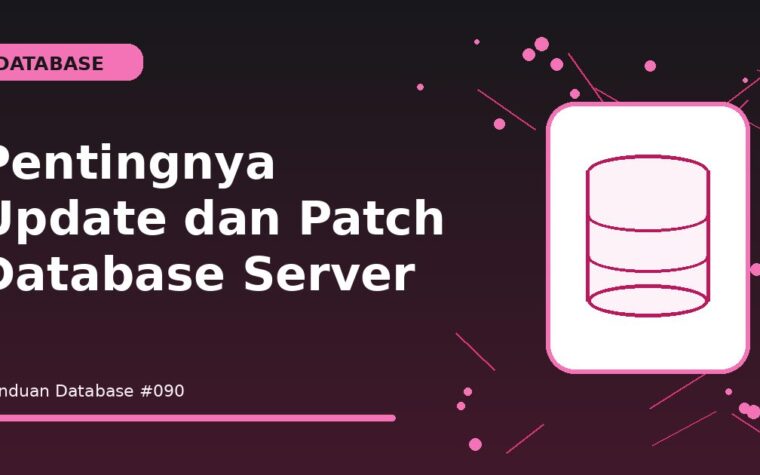 Pentingnya Update dan Patch Database Server