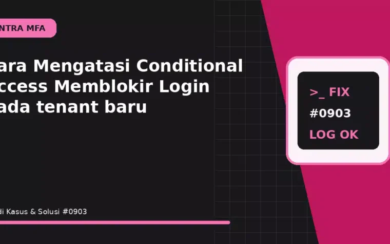 Cara Mengatasi Conditional Access Memblokir Login pada tenant baru