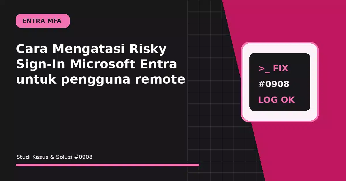 cara mengatasi risky sign-in microsoft entra untuk pengguna remote