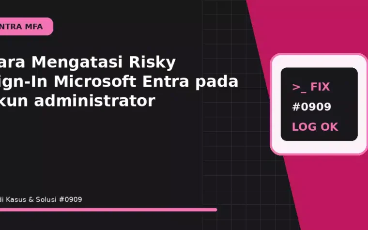 Cara Mengatasi Risky Sign-In Microsoft Entra pada akun administrator