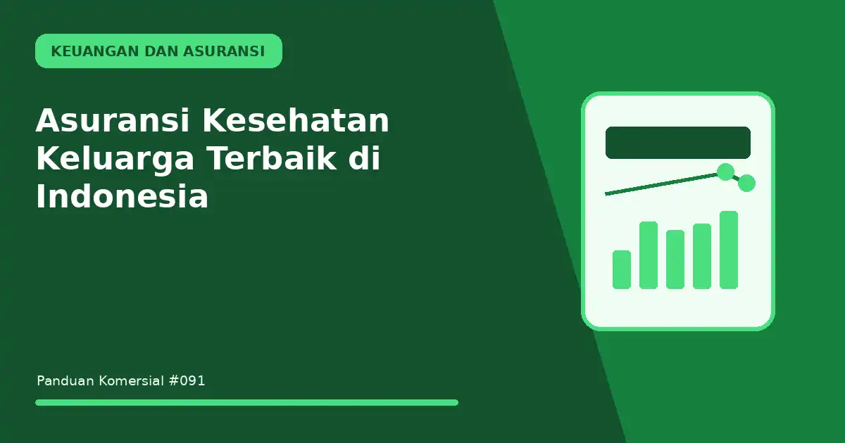 Asuransi Kesehatan Keluarga Terbaik di Indonesia