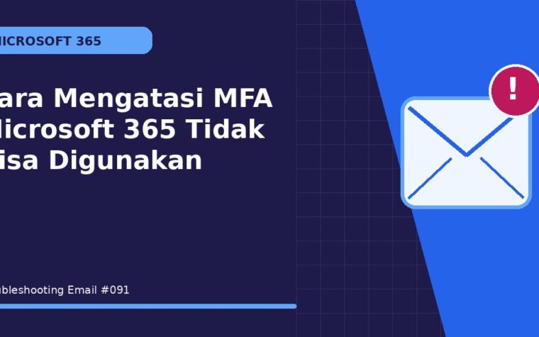 Cara Mengatasi MFA Microsoft 365 Tidak Bisa Digunakan