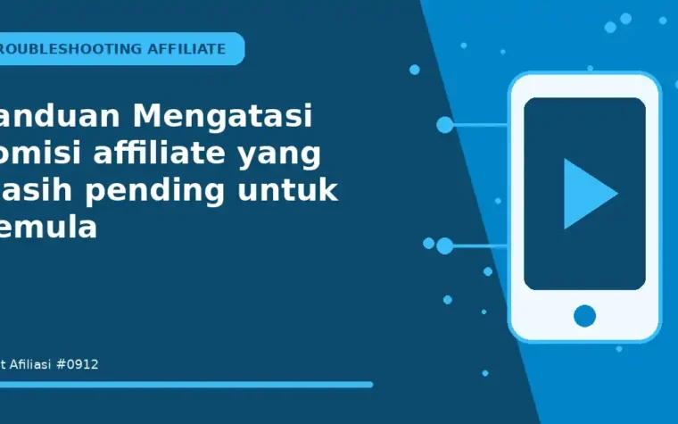 Panduan Mengatasi komisi affiliate yang masih pending untuk Pemula