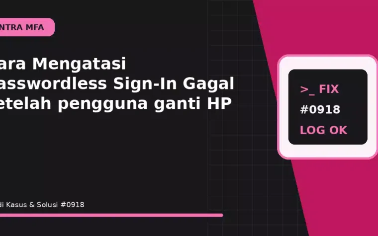 Cara Mengatasi Passwordless Sign-In Gagal setelah pengguna ganti HP
