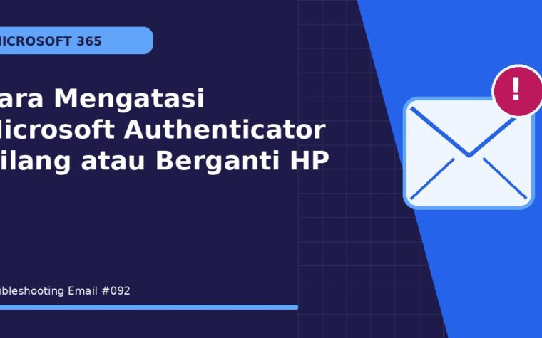 Cara Mengatasi Microsoft Authenticator Hilang atau Berganti HP