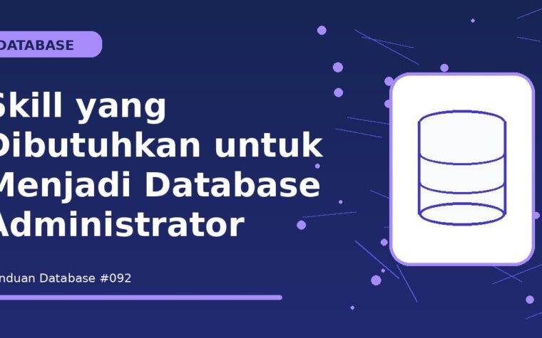 Skill yang Dibutuhkan untuk Menjadi Database Administrator