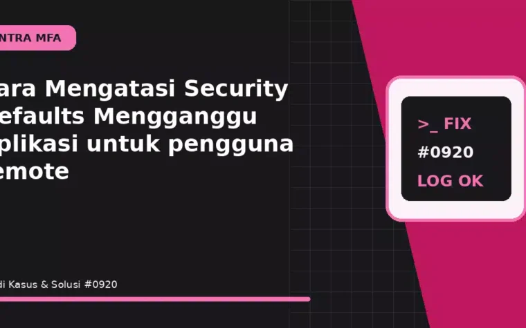 Cara Mengatasi Security Defaults Mengganggu Aplikasi untuk pengguna remote