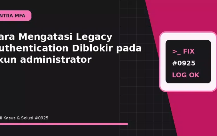 Cara Mengatasi Legacy Authentication Diblokir pada akun administrator