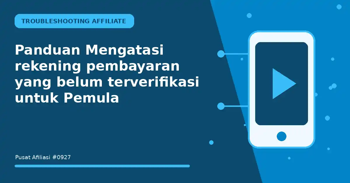 Panduan Mengatasi rekening pembayaran yang belum terverifikasi untuk Pemula