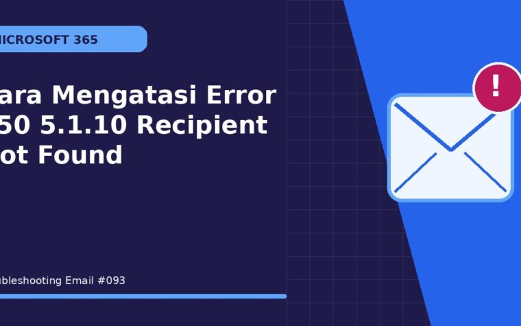 Cara Mengatasi Error 550 5.1.10 Recipient Not Found