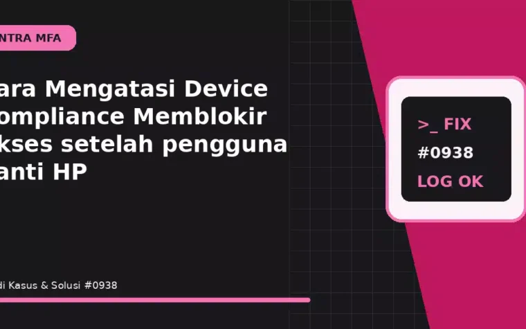 Cara Mengatasi Device Compliance Memblokir Akses setelah pengguna ganti HP