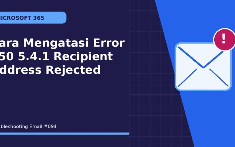 Cara Mengatasi Error 550 5.4.1 Recipient Address Rejected
