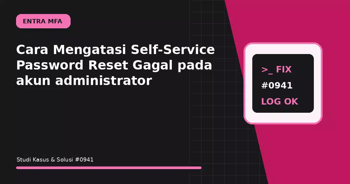 cara mengatasi self-service password reset gagal pada akun administrator