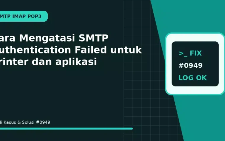Cara Mengatasi SMTP Authentication Failed untuk printer dan aplikasi