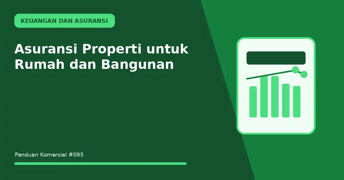 asuransi properti untuk rumah dan bangunan