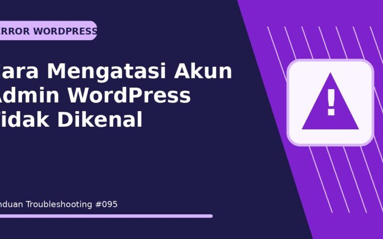 Cara Mengatasi Akun Admin WordPress Tidak Dikenal