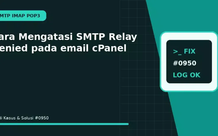 Cara Mengatasi SMTP Relay Denied pada email cPanel
