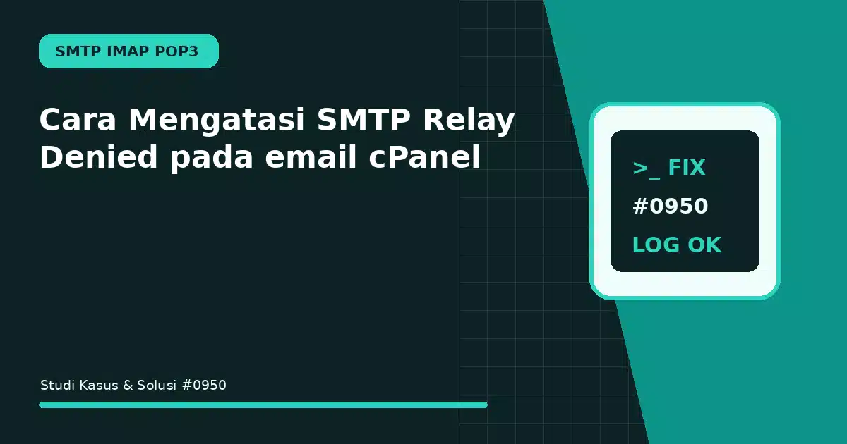 cara mengatasi smtp relay denied pada email cpanel