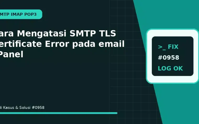 Cara Mengatasi SMTP TLS Certificate Error pada email cPanel