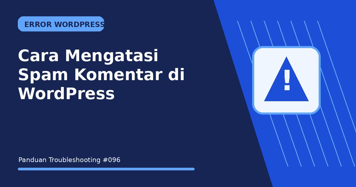 Cara Mengatasi Spam Komentar di WordPress