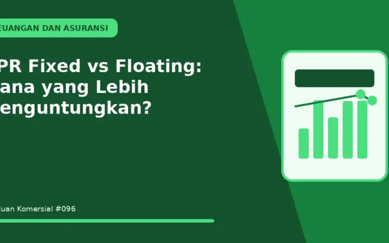 KPR Fixed vs Floating: Mana yang Lebih Menguntungkan?