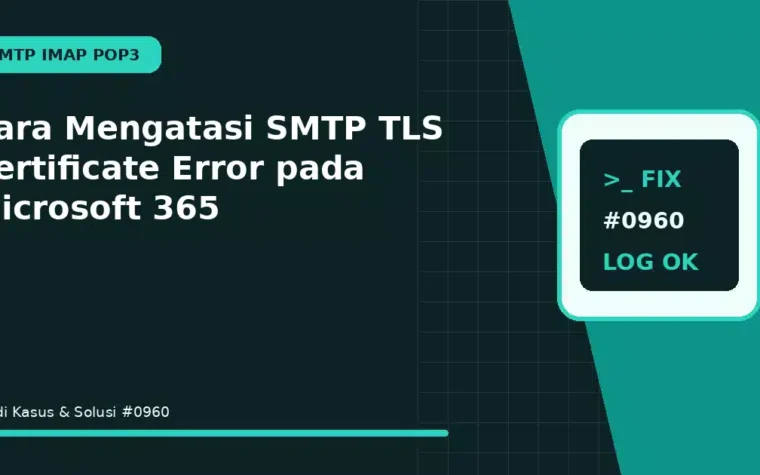 Cara Mengatasi SMTP TLS Certificate Error pada Microsoft 365
