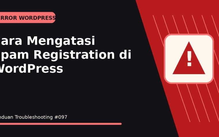 Cara Mengatasi Spam Registration di WordPress