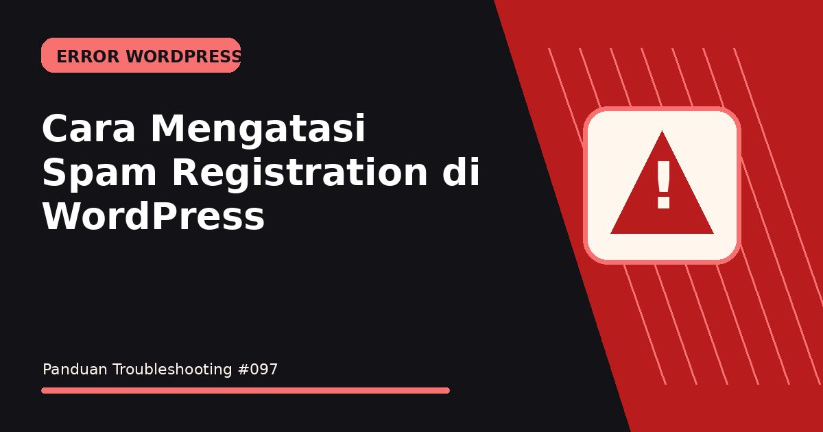 Cara Mengatasi Spam Registration di WordPress