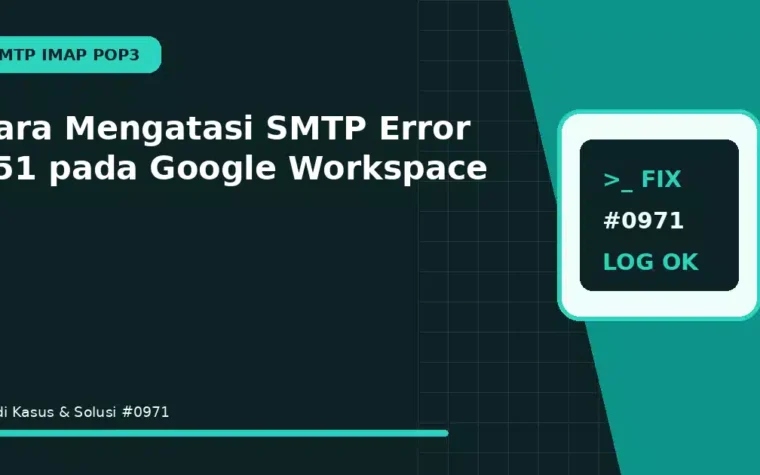 Cara Mengatasi SMTP Error 451 pada Google Workspace