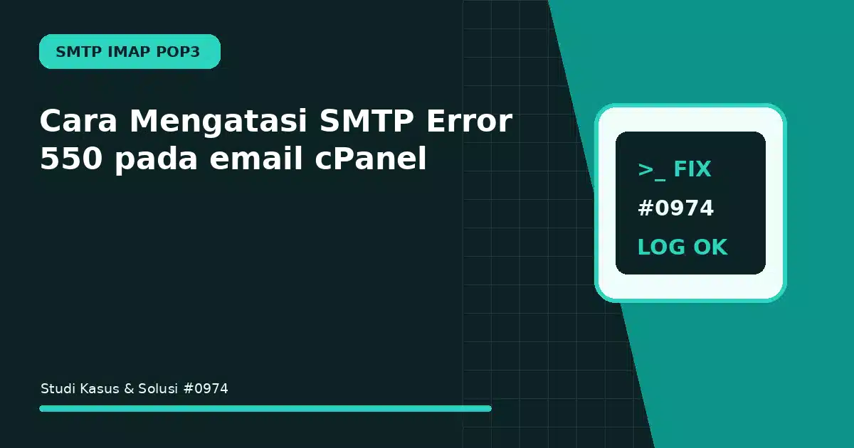 cara mengatasi smtp error 550 pada email cpanel