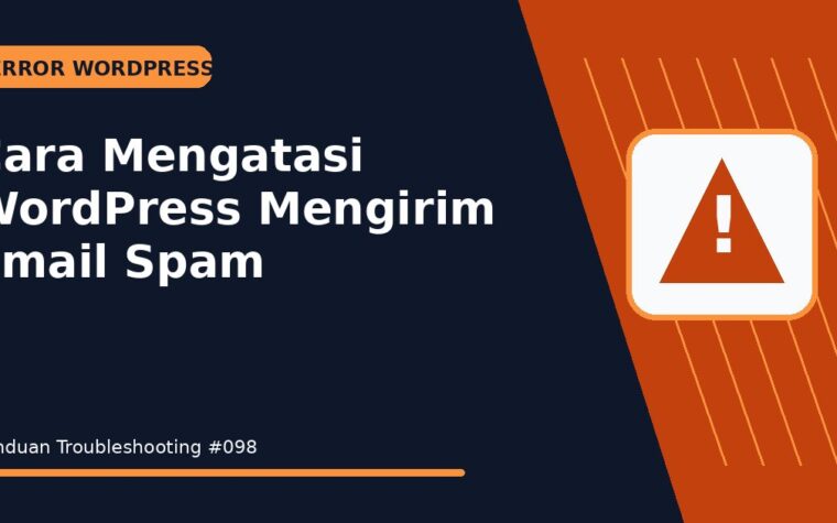 Cara Mengatasi WordPress Mengirim Email Spam