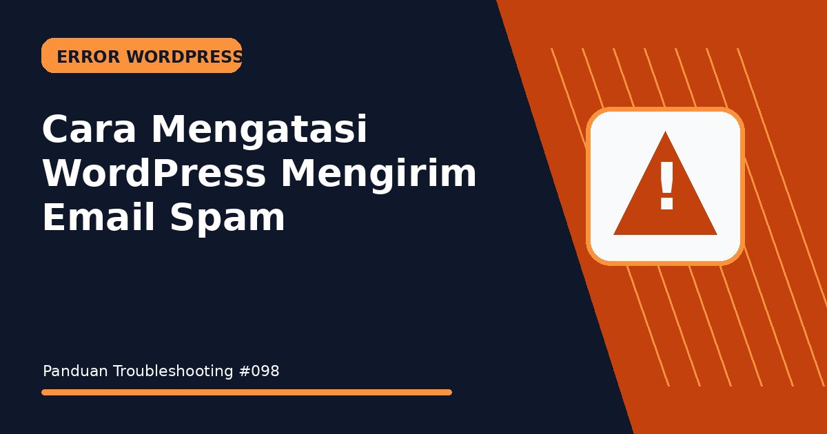Cara Mengatasi WordPress Mengirim Email Spam