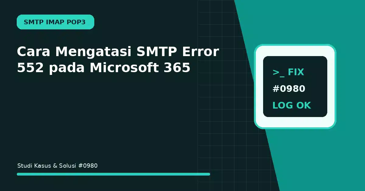 Cara Mengatasi SMTP Error 552 pada Microsoft 365