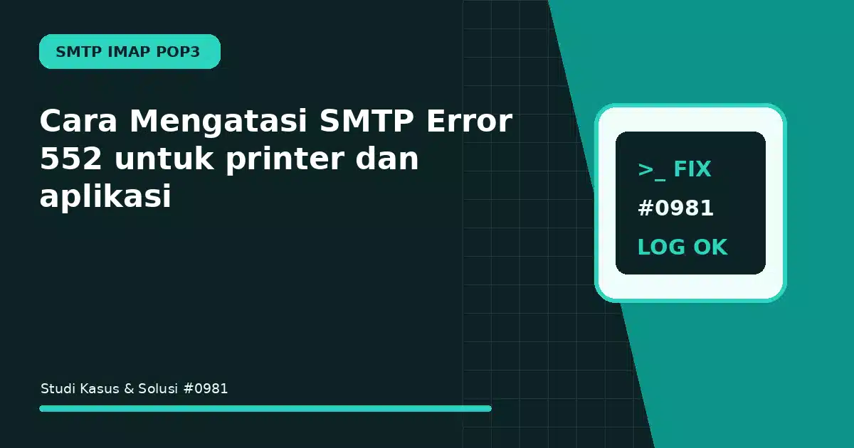 Cara Mengatasi SMTP Error 552 untuk printer dan aplikasi