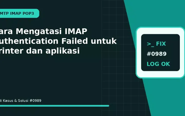 Cara Mengatasi IMAP Authentication Failed untuk printer dan aplikasi
