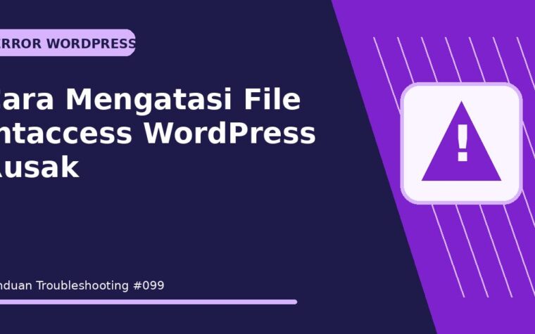 Cara Mengatasi File .htaccess WordPress Rusak