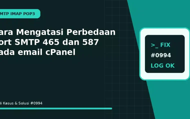 Cara Mengatasi Perbedaan Port SMTP 465 dan 587 pada email cPanel
