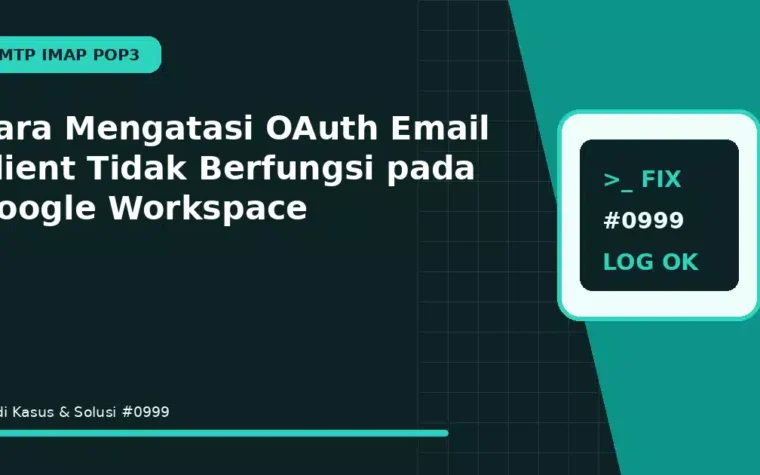 Cara Mengatasi OAuth Email Client Tidak Berfungsi pada Google Workspace